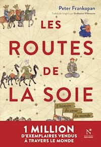 Les Routes de la Soie - Peter Frankopan - E-Book