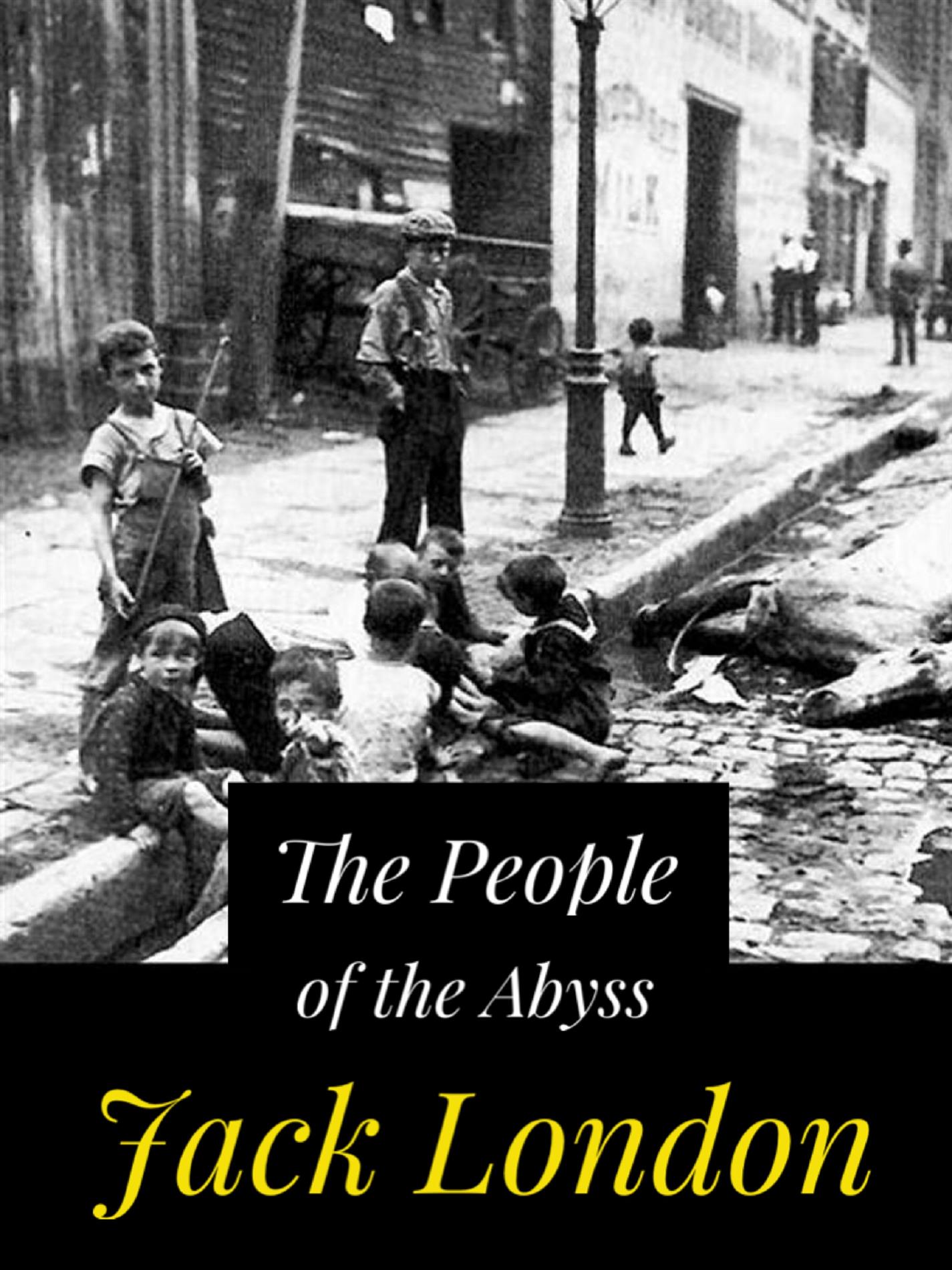 The People of the Abyss - Jack  London - E-Book