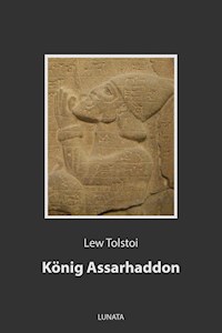 König Assarhaddon - Lew Tolstoi - E-Book
