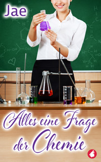 Alles eine Frage der Chemie - Jae - E-Book