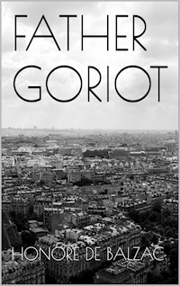Father Goriot - Honoré de Balzac - E-Book
