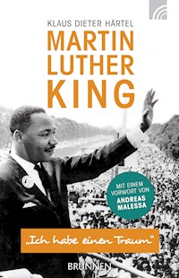 Martin Luther King - Klaus Dieter Härtel - E-Book