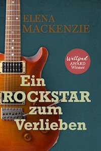 Ein Rockstar zum Verlieben - Elena MacKenzie - E-Book