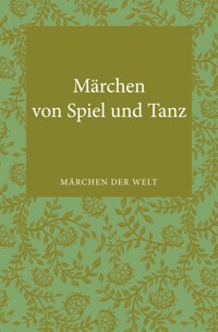 Märchen von Spiel und Tanz -  - E-Book
