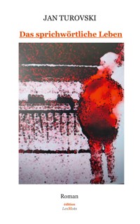 Das sprichwörtliche Leben - Jan Turovski - E-Book