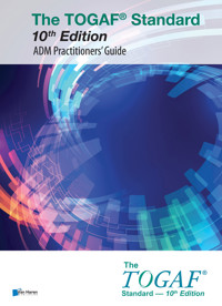 The TOGAF® Standard, 10th Edition - ADM Practitioners’ Guide - The Open Group - E-Book