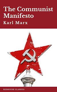 The Communist Manifesto - Karl Marx - E-Book