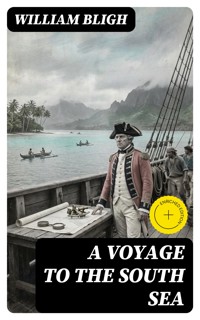 A Voyage to the South Sea - William Bligh - E-Book
