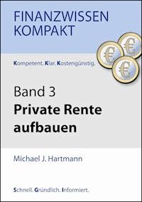 Private Rente aufbauen - Michael J. Hartmann - E-Book