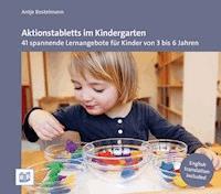 Aktionstabletts im Kindergarten - Antje Bostelmann - E-Book