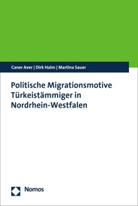 Politische Migrationsmotive Türkeistämmiger in Nordrhein-Westfalen - Caner Aver - kostenlos E-Book