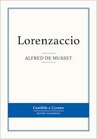 Lorenzaccio - Alfred de Musset - E-Book