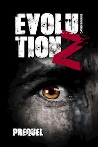 Evolution Z - Prequel - David Bourne - E-Book