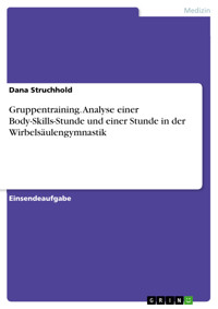 Gruppentraining. Analyse einer Body-Skills-Stunde und einer Stunde in der Wirbelsäulengymnastik - Dana Struchhold - E-Book
