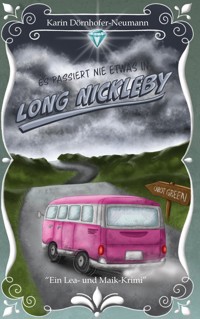 Es passiert nie etwas in Long Nickleby - Karin Dörnhofer-Neumann - E-Book
