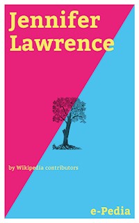 e-Pedia: Jennifer Lawrence - Wikipedia contributors - E-Book