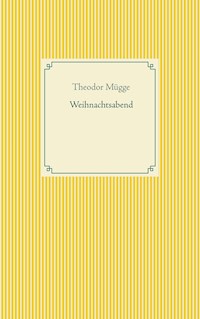Weihnachtsabend - Theodor Mügge - E-Book