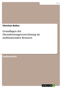 Grundlagen der Dienstleistungsverrechnung im multinationalen Konzern - Christian Baltes - E-Book