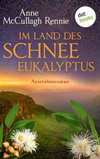 Im Land des Schnee-Eukalyptus - Anne McCullagh Rennie - E-Book