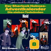 Neid (Der Sherlock Holmes-Adventkalender: Die sieben Todsünden, Folge 8) - Sir Arthur Conan Doyle - Hörbuch