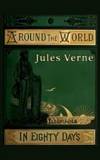 Around the World in Eighty Days - Jules Verne. - E-Book