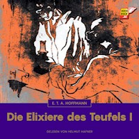 Die Elixiere des Teufels I - E.T.A. Hoffmann - Hörbuch