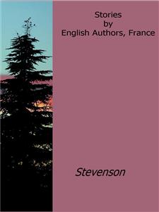 Stories by English Authors, France - Stevenson - E-Book