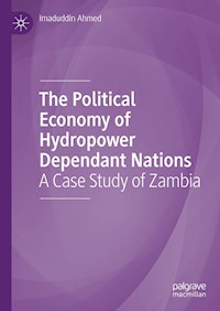 The Political Economy of Hydropower Dependant Nations - Imaduddin Ahmed - E-Book