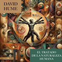 El Tratado de la Naturaleza Humana - David Hume - Hörbuch