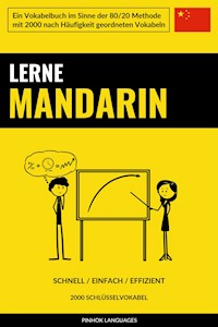 Lerne Mandarin - Schnell / Einfach / Effizient - Pinhok Languages - E-Book