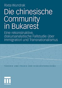 Die chinesische Community in Bukarest - Rixta Wundrak - E-Book