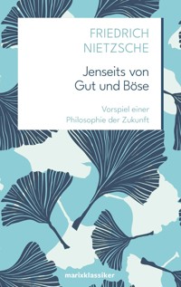 Jenseits von Gut und Böse - Friedrich Nietzsche - E-Book