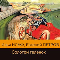 Золотой теленок - Илья Ильф - Hörbuch