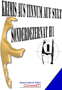 Krimis aus Tinnum auf Sylt - SONDERDEZERNAT H1 - Uwe H. Sültz - E-Book
