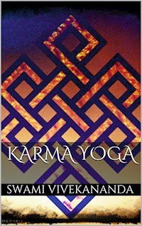 Karma Yoga - Swami Vivekananda - E-Book