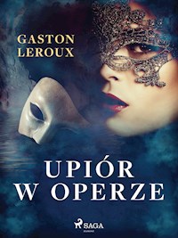 Upiór w operze - Gaston Leroux - E-Book