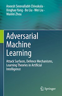 Adversarial Machine Learning - Aneesh Sreevallabh Chivukula - E-Book