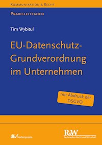 EU-Datenschutz-Grundverordnung im Unternehmen - Tim Wybitul - E-Book
