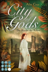 City of Gods. Die Kinder der Kelten - Alia Cruz - E-Book