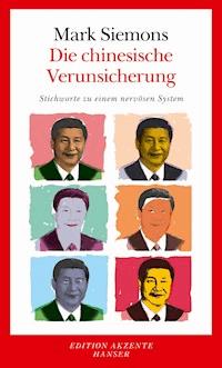 Die chinesische Verunsicherung - Mark Siemons - E-Book