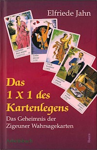 Das 1 × 1 des Kartenlegens - Elfriede Jahn - E-Book