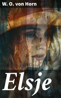 Elsje - W. O. von Horn - E-Book