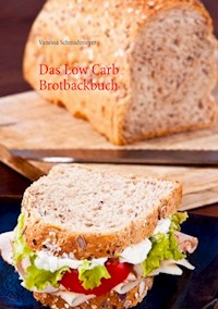 Das Low Carb Brotbackbuch - Vanessa Schmidtmeyer - E-Book