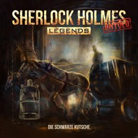Sherlock Holmes Legends, Untold, Folge 2: Die schwarze Kutsche - Markus Duschek - Hörbuch