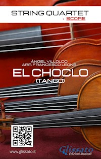 String Quartet: El Choclo (score) - Ángel Villoldo - E-Book