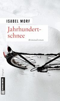 Jahrhundertschnee - Isabel Morf - E-Book