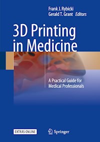 3D Printing in Medicine - - E-Book