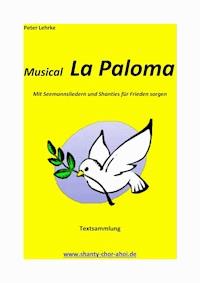 Musical La Paloma - Peter Lehrke - E-Book