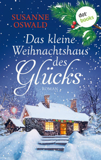Das kleine Weihnachtshaus des Glücks - Susanne Oswald - E-Book + Hörbuch