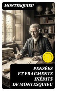 Pensées et fragments inédits de Montesquieu - Montesquieu - E-Book